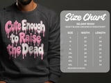 Cute Enough to Raise the Dead Tee thumbnail 15
