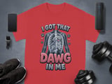 I Got That Dawg In Me Tee thumbnail 12