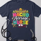 Nacho Average Nurse Tee thumbnail 4