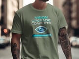 Vision Upgrade Complete T-Shirt: Futuristic Eye Design, Successful Progress Status thumbnail 16