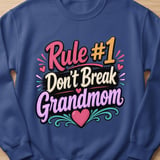 Rule #1 Don't Break Grandmom Sweatshirt thumbnail 2
