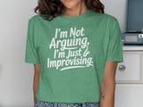 Not Arguing, Just Improvising Graphic T-Shirt thumbnail 8