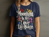 Moonlight Is My Love Language Tee or Sweatshirt thumbnail 7