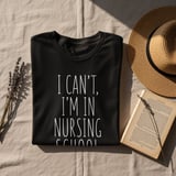 Funny Nursing School T-Shirt: Student Nurse Quote, rn lpn cna, bsn Degree thumbnail 9