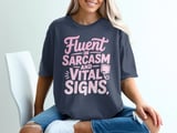 Fluent in Sarcasm and Vital Signs Graphic Tee thumbnail 4