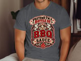 Pretend I'm A Bottle Of BBQ Sauce Tee or Sweatshirt thumbnail 6