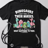Dinosaurs Didn't Listen To Nurses Tee thumbnail 5