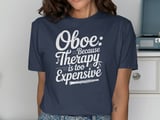 Oboe: Because Therapy Is Too Expensive Graphic Tee thumbnail 9