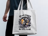 Dead Tired But Still Flying Tote Bag thumbnail 11