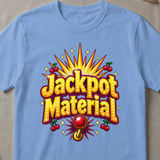 Jackpot Material Graphic T-Shirt thumbnail 5