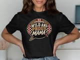 Wild and Proud Mama Tee or Sweatshirt thumbnail 9