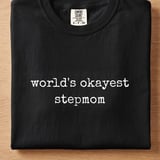 World's Okayest Stepmom Tee thumbnail 7