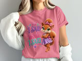 I Said What I Said Sally the Squirrel Tee thumbnail 2