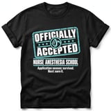 Nurse Anesthesia School Accepted Tee thumbnail 3