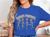 Radiate Positivity Skeleton T-Shirt: Funny Rad Tech, Radiology CT, Nurse School thumbnail 4