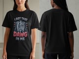 I Got That Dawg In Me Tee thumbnail 1