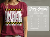 Currently Under Construction Tee thumbnail 13