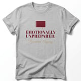 Emotionally Unprepared. Preordered Anyway. Tee thumbnail 1