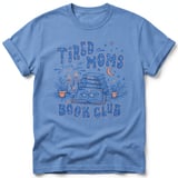 Tired Moms Book Club Tee thumbnail 17
