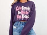 Cute Enough to Raise the Dead Tee or Sweatshirt thumbnail 15