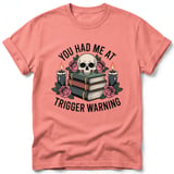 You Had Me At Trigger Warning Tee thumbnail 25