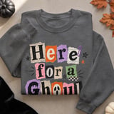 Here for a Ghoul Time Tee or Sweatshirt thumbnail 14