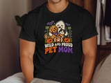 Wild and Proud Pet Mom Tee or Sweatshirt thumbnail 11