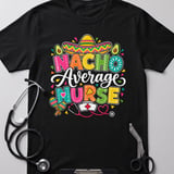 Nacho Average Nurse Tee thumbnail 5