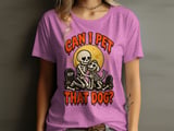 Can I Pet That Dog Skeleton Tee thumbnail 8