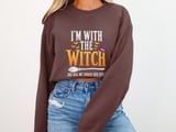 I'm With The Witch Tee or Sweatshirt thumbnail 12