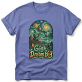 Gogh Dream Big ~ Comfort Colors Premium Tee thumbnail 10