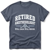 Retired Anesthesiologist Tee thumbnail 3