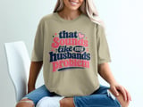 That Sounds Like My Husbands Problem Tee thumbnail 4
