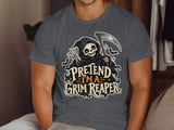 Pretend I'm A Grim Reaper Tee or Sweatshirt thumbnail 8