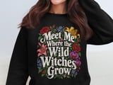 Meet Me Where The Wild Witches Grow Tee or Sweatshirt thumbnail 14