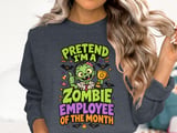Zombie Employee of the Month Tee or Sweatshirt thumbnail 17