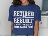 Retired And Rebuilt Tee thumbnail 4