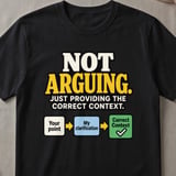 Not Arguing Graphic T-Shirt thumbnail 1