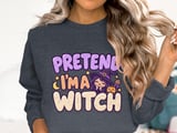 Pretend I'm A Witch Tee or Sweatshirt thumbnail 17