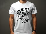 Is My Bike Okay!? | Bike Shirt thumbnail 2