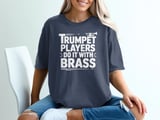 Trumpet Players Do It With Brass Graphic Tee thumbnail 4