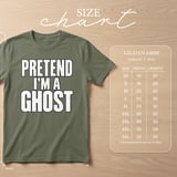 Pretend I'm A Ghost Tee thumbnail 15