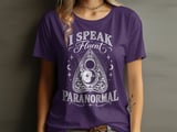 I Speak Fluent Paranormal Tee thumbnail 17