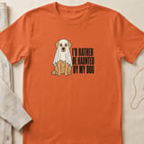 Rather Be Haunted By My Dog Tee thumbnail 4