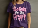 Too Cute for the Crypt Tee or Sweatshirt thumbnail 10