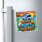 Boys Boats & Good Times Magnet thumbnail 5