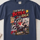 I've Got A Better Idea Raccoon Tee thumbnail 10