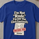 Off The Clock Emotionally T-Shirt thumbnail 3