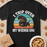 I Trip Over My Wiener Dog Tee thumbnail 1