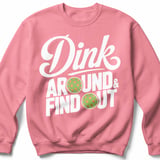 Pickleball Gildan Crewneck Sweatshirt, Dink Around & Find Out, Court Warm Up Graphic Fleece Pullover thumbnail 8